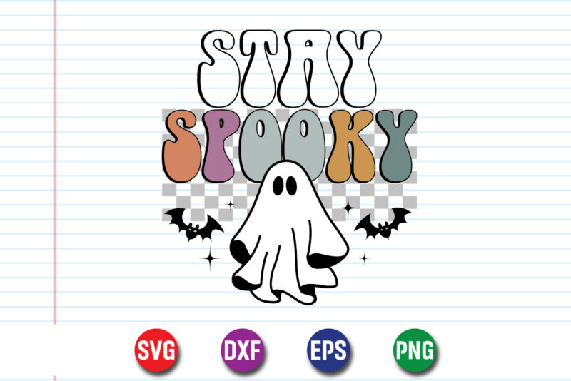 Stay Spooky Halloween SVG T-Shirt Design Print Template