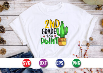 2nd Grade Is On Point, 100 days of school shirt print template, second grade svg, 100th day of school, teacher svg, livin that life svg