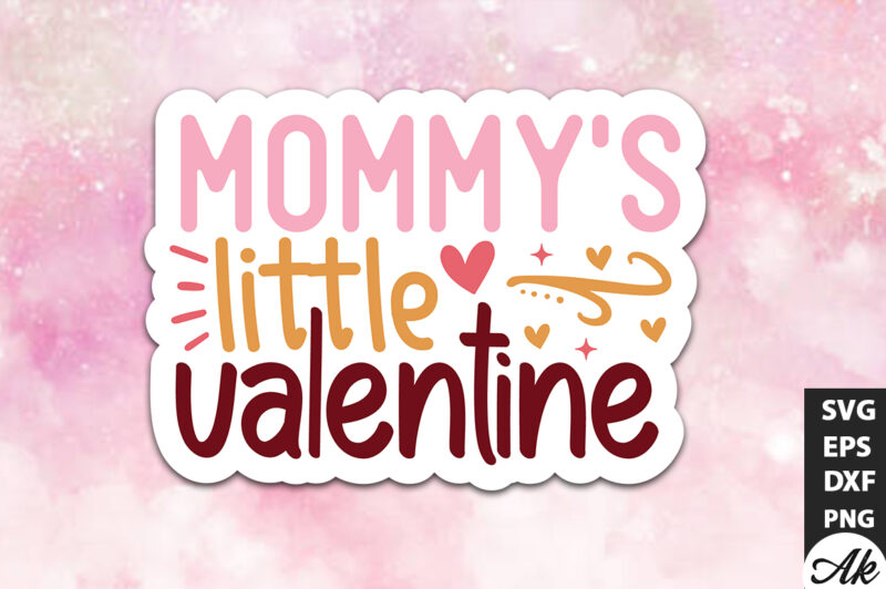 Mommy’s little valentine SVG Stickers