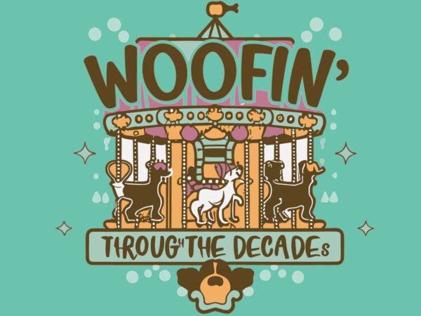 Woofin decade dog t shirt design for sale
