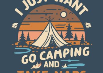 Go Camping Take A Naps t shirt design template