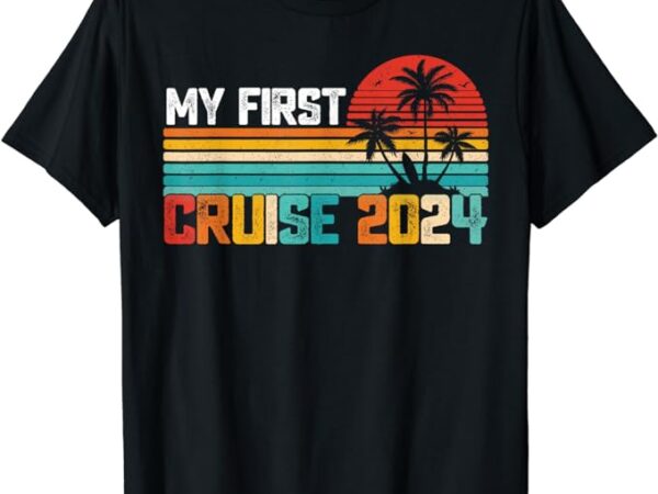 My first cruise 2024 family vacation cruise t-shirt
