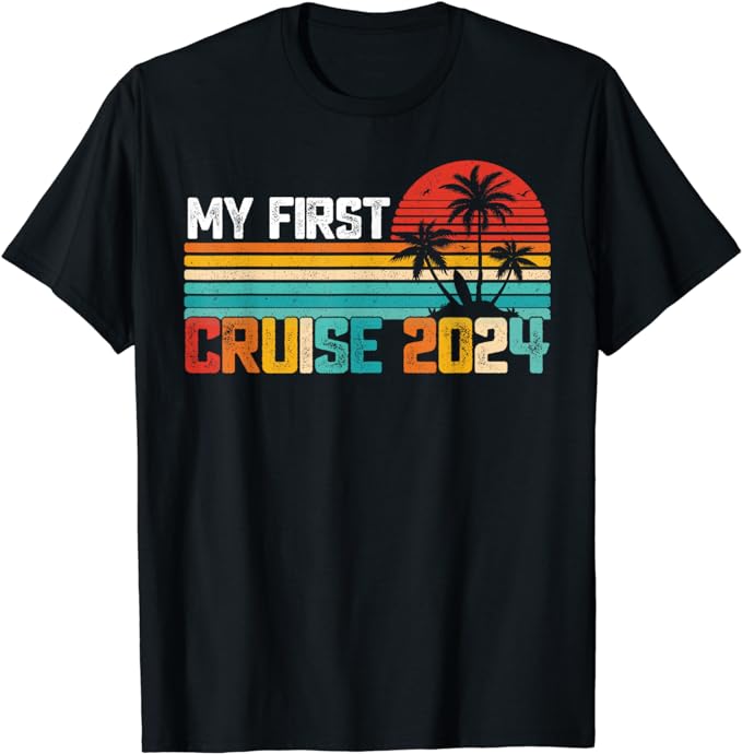 My First Cruise 2024 Family Vacation Cruise T-Shirt - Buy t-shirt designs