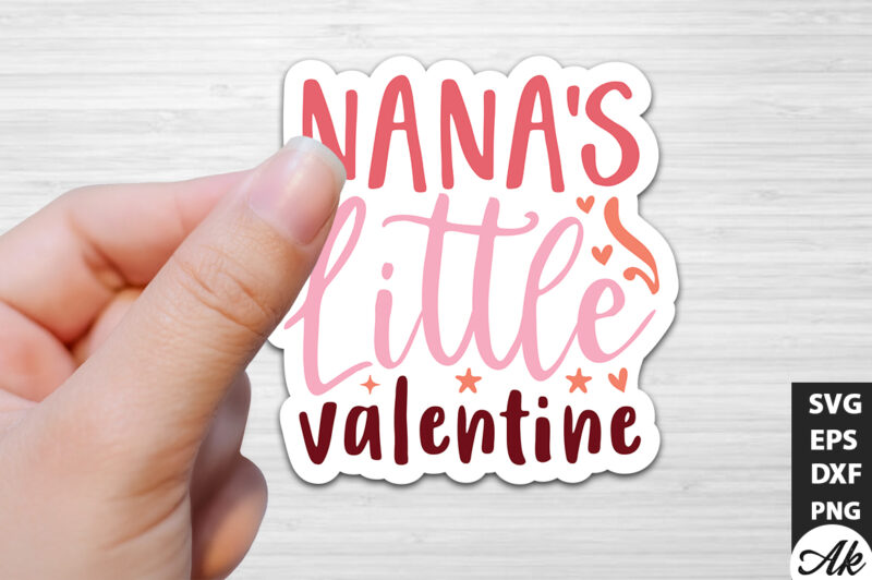 Nana’s little valentine SVG Stickers
