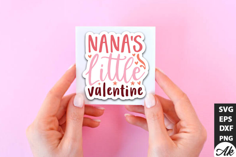 Nana’s little valentine SVG Stickers