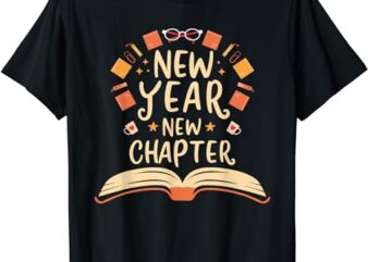 New Year New Chapter Happy New Year 2024 Book Lover T-Shirt
