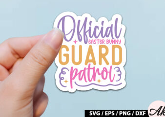 Official easter bunny guard patrol SVG Stickers
