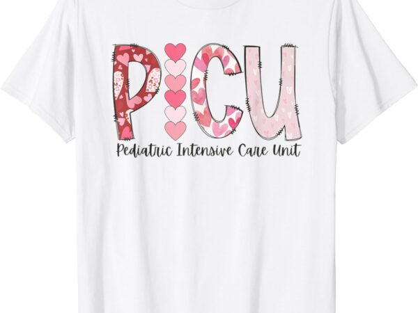 Picu nurse valentine’s day pediatric intensive care unit t-shirt