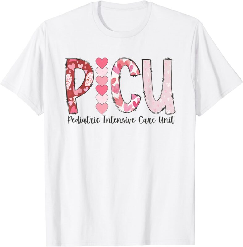PICU Nurse Valentine’s Day Pediatric Intensive Care Unit T-Shirt