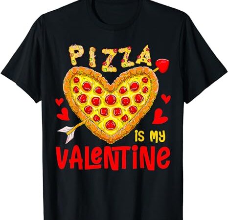 Pizza is my valentine funny valentines day boys girls kids t-shirt Pizza is my valentine funny valentines day boys girls kids t-shirt