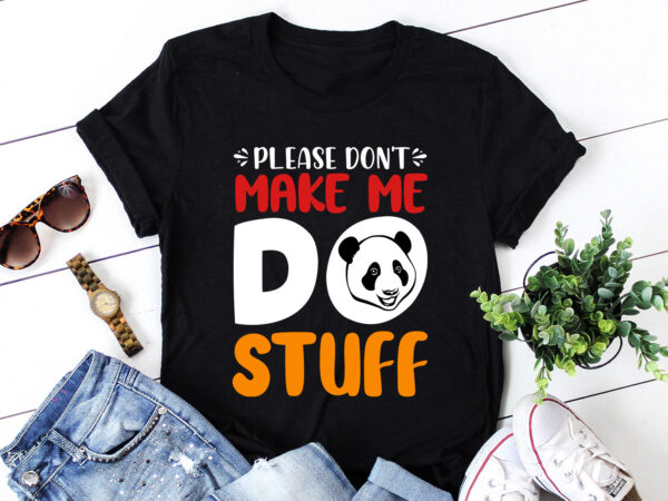 Please don’t make me do stuff trucks t-shirt design