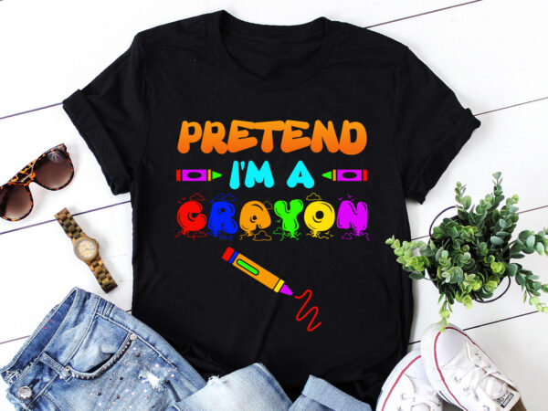 Pretend i’m a crayon t-shirt design Pretend i’m a crayon t-shirt design