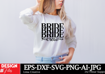 Bride Crew T-shirt Design, Bridal svg bundle, Bachelorette shirt svg, Wedding svg, Bridesmaid svg gift, Wedding svg, Bride shirt svg png, En