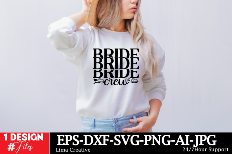 Bride Crew T-shirt Design, Bridal svg bundle, Bachelorette shirt svg, Wedding svg, Bridesmaid svg gift, Wedding svg, Bride shirt svg png, En