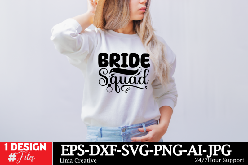 Bride Squad T-shirt Design, Bridal svg bundle, Bachelorette shirt svg, Wedding svg, Bridesmaid svg gift, Wedding svg, Bride shirt svg png, E