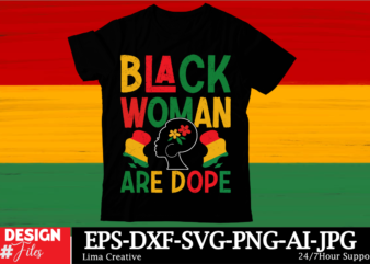 Black Woman Are Dope Black History Month SVG png Huge Bundle, Juneteenth svg Png, African American Kwanzaa, Black Pride, Black Lives Matter, t shirt template