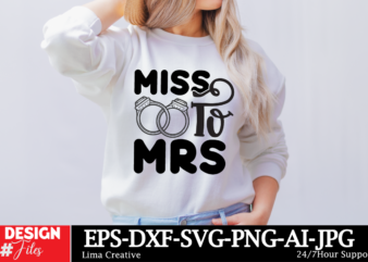 MIss To Mrs T-shirt Design, Bridal svg bundle, Bachelorette shirt svg, Wedding svg, Bridesmaid svg gift, Wedding svg, Bride shirt svg png, E