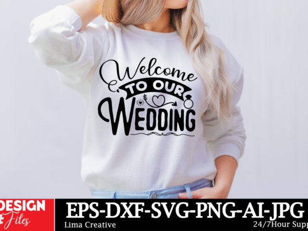 Welcome to our wedding t-shirt design, bridal svg bundle, bachelorette shirt svg, wedding svg, bridesmaid svg gift, wedding svg, bride shirt
