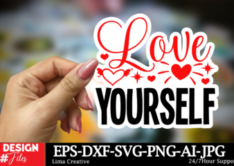 Love Yourself Sticker SVG ,Valentine’s Day Sticker Design, PRINTABLE Stickers, png file, Retro Valentine’s Stickers, Holiday stickers, Valen