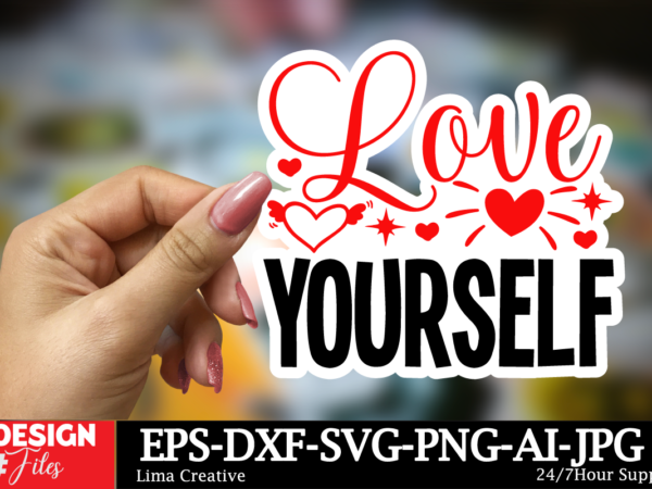 Love yourself sticker svg ,valentine’s day sticker design, printable stickers, png file, retro valentine’s stickers, holiday stickers, valen