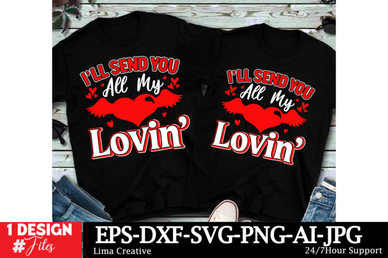 I’ll Send You All My Lovin Valentine’s Day T-shirt Design, Valentines svg bundle, Valentines Day Svg, Happy valentine svg, Love Svg, Heart s