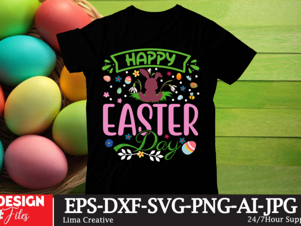 Happy easter day t-shirt design, happy easter svg png, easter bunny svg, kids easter svg, easter shirt svg, easter svg, easter teacher svg,