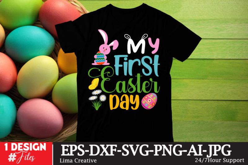 My First Easter Day T-shirt Design, Happy Easter SVG PNG, Easter Bunny Svg, Kids Easter Svg, Easter Shirt Svg, Easter Svg, Easter Teacher Sv