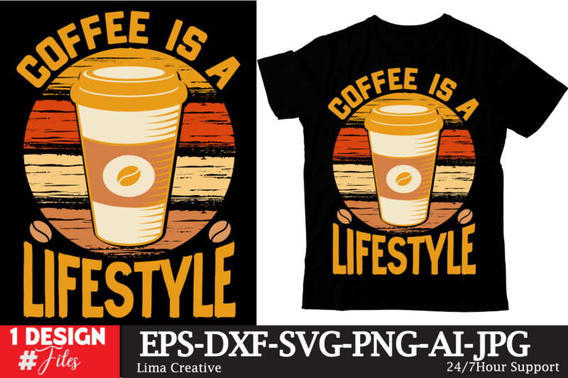 Coffee IS A Lifestyle T-shirt Design,Coffee t-shirt, coffee lovers t-shirt, coffee t shirt, coffee tee, coffee lovers tee, coffee lovers t