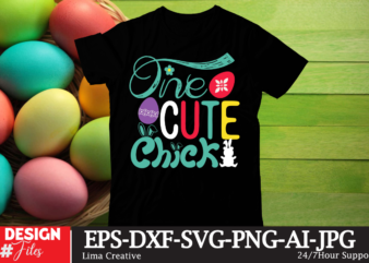 One Cute Chick T-shirt Design, Happy Easter SVG PNG, Easter Bunny Svg, Kids Easter Svg, Easter Shirt Svg, Easter Svg, Easter Teacher Svg, Bu