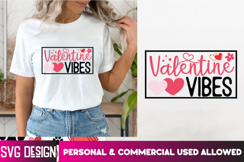 Valentine Vibes T-Shirt Design, Valentine Vibes SVG Design, Valentine’s Day T-Shirt Design,Valentine T-Shirt Bundle, Valentine’s Retro