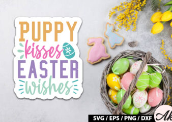 Puppy kisses easter wishes SVG Stickers t shirt illustration