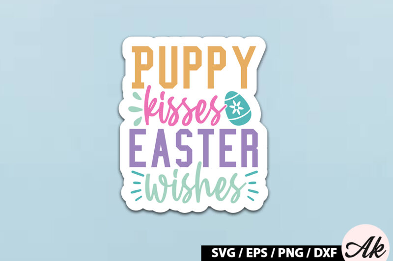 Puppy kisses easter wishes SVG Stickers