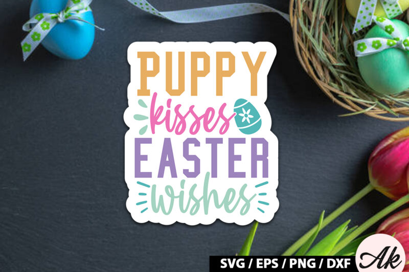 Puppy kisses easter wishes SVG Stickers