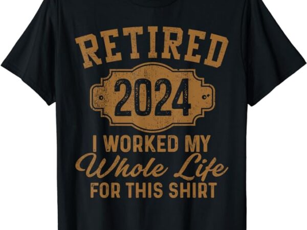 Retirement gifts men women retired 2024 t-shirt