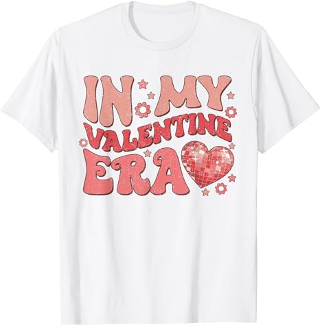 Retro Groovy In My Valentine Era Valentine Day Womens Girls T-Shirt