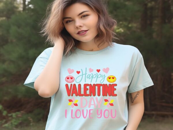 Happy valentine day i love you graphic t shirt