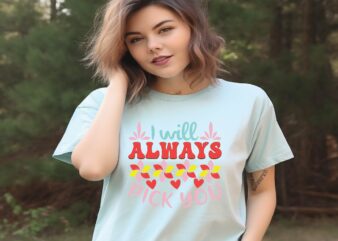 i will always pick you t shirt design for sale