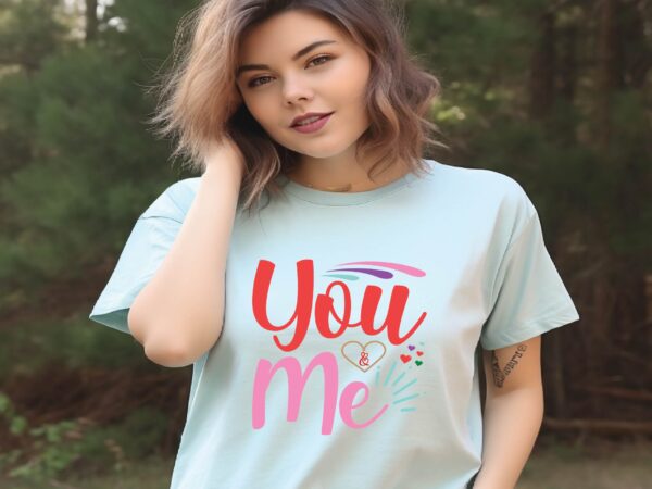 You and me t shirt design template