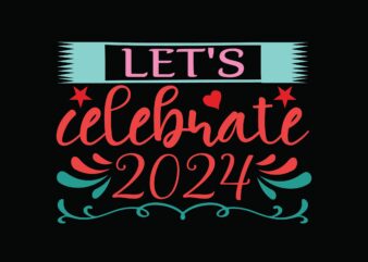 LET’S Celebrate2024