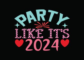 Party Like It’s 2024