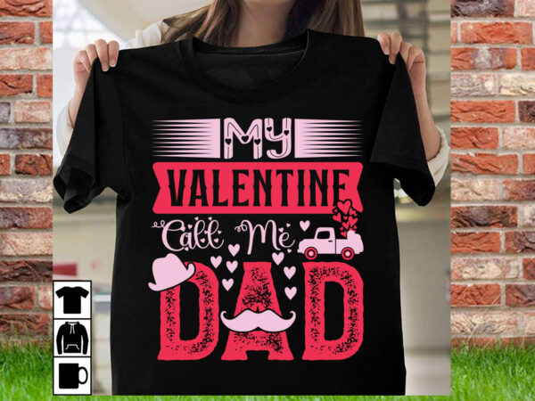 My valentine call me dad t shirt design,t shirt svg, gnome svg designs, cupid svg, heart svg, love day retro, cricut svg png designs, design