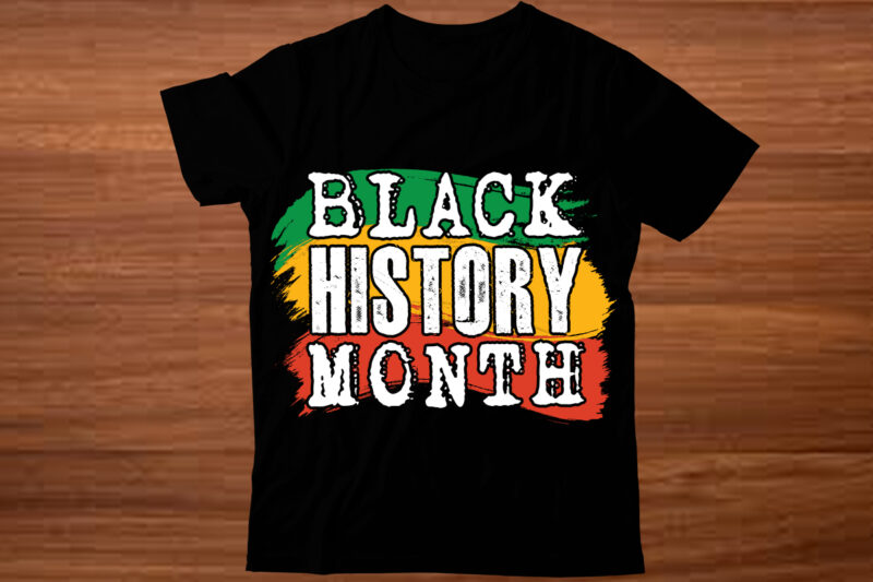 Black history T-Shirt designs Bundle,I am Black History SVG, Black History Month SVG, black woman svg, black lives matter, african america