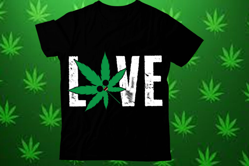 Cannabis T-Shirt designs bundle,Weed SVG design Bundle, Marijuana SVG design Bundle, Cannabis Svg design, 420 design, Smoke Weed Svg design