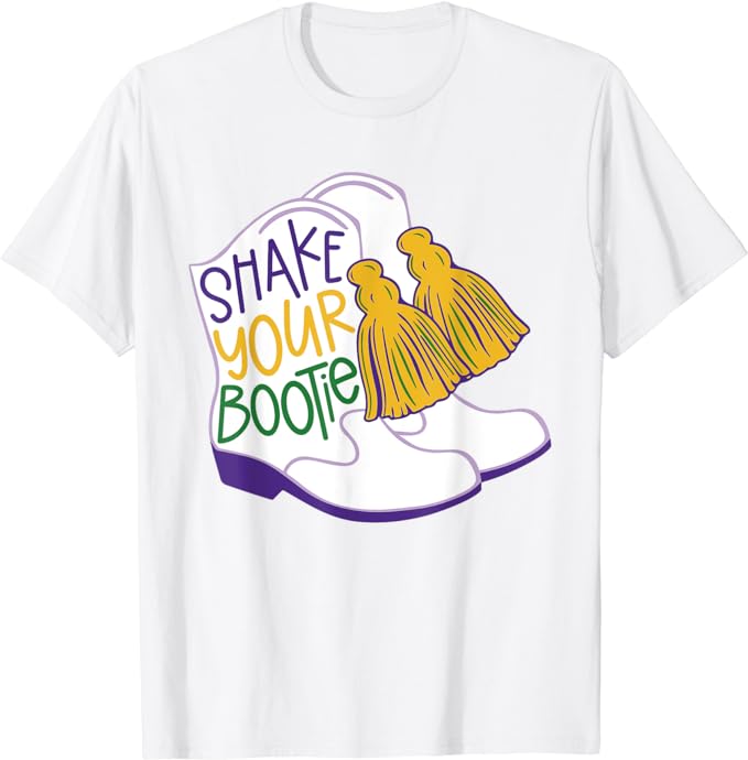 Shake Your Bootie Mardi Gras Bead Boot Carnival Celebration T-Shirt
