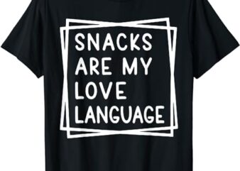 Snacks Are My Love Language Funny Valentines Day Toddler Kid T-Shirt