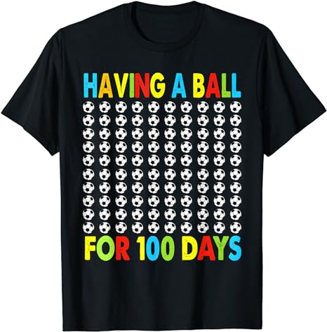 Soccer 100th Day Of School For Boy 100 Days Tee T-Shirt