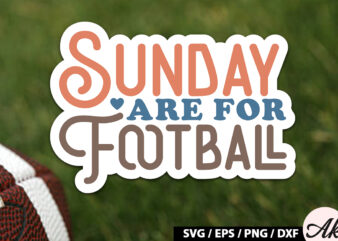 Sunday are for football Retro Stickers t shirt template vector