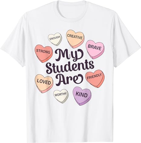 Teacher Valentines Day Positive Affirmations Candy Heart T-Shirt - Buy ...
