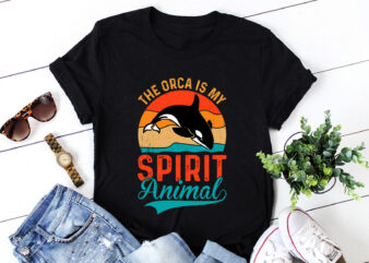 The Orca Is My Spirit Animal T-Shirt Design