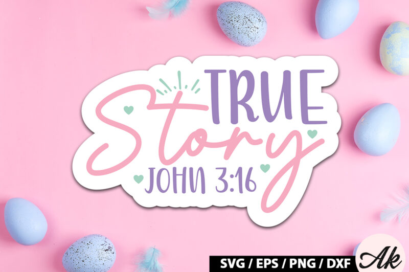 True story john 3 16 SVG Stickers